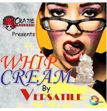 Versatile - Whip Cream