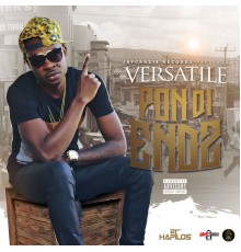 Versatile - Pon Di Endz