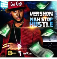 Vershon - Nah Stop Hustle