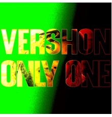 Vershon - Only One