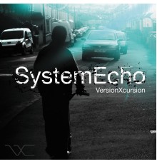 Version Xcursion - System Echo