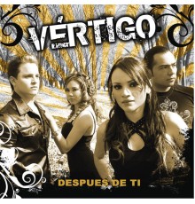 Vertigo - Despues de ti