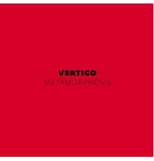 Vertigo - Metamorphosis