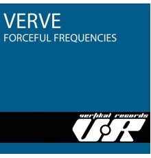 Verve - Forceful Frequencies