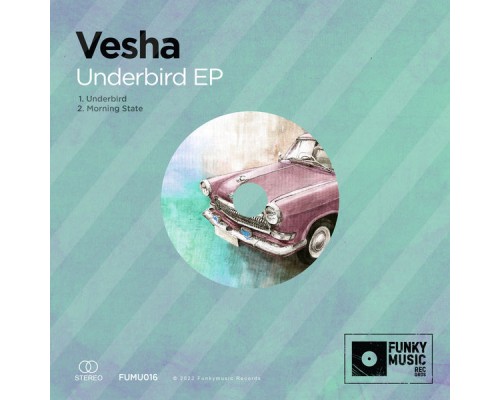 Vesha - Underbird EP