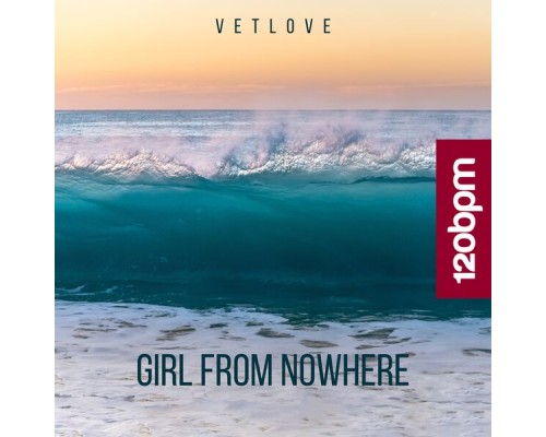 VetLOVE - Girl from Nowhere