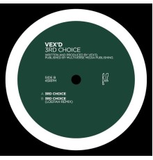 Vex'd - 3rd Choice