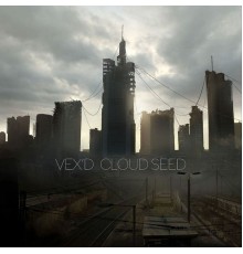 Vex'd - Cloud Seed