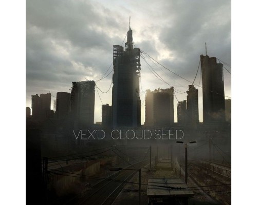 Vex'd - Cloud Seed