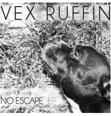 Vex Ruffin - No Escape