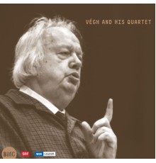 Végh Quartet - Végh and His Quartet (Beethoven, Bloch, Barber...)