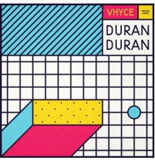 Vhyce - Duran Duran