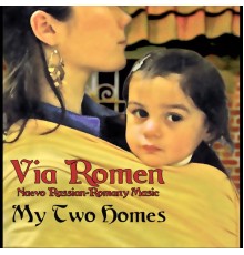 Via Romen - My Two Homes