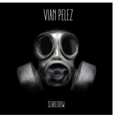 Vian Pelez - Scarecrow