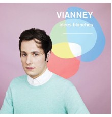 Vianney - Idées blanches  (Nouvelle édition)