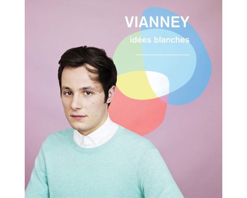 Vianney - Idées blanches  (Nouvelle édition)