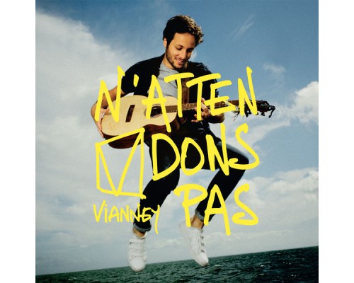 Vianney - N'attendons pas