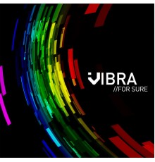 Vibra - For Sure