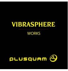 Vibrasphere - Works