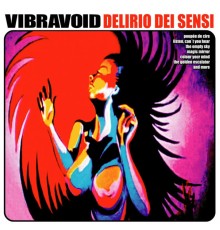 Vibravoid - Delirio Dei Sensi