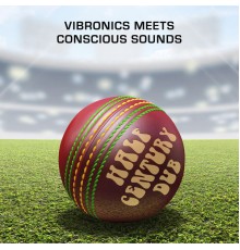 Vibronics & Conscious Sounds - Half Century Dub...Five Decades in the Mix
