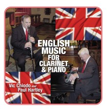 Vic Chiodo, Paul Hartley - English Music for Clarinet & Piano