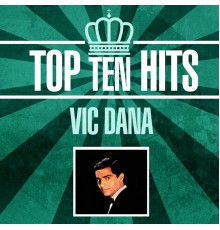 Vic Dana - Top 10 Hits