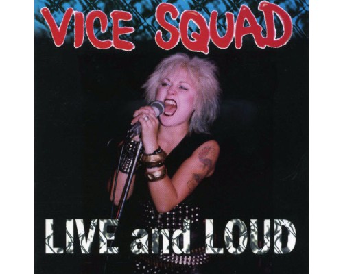 Vice Squad - Live and Loud