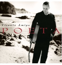 Vicente Amigo - Poeta