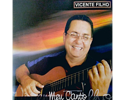 Vicente Filho - Meu Canto