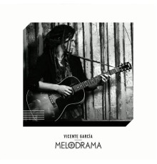 Vicente Garcia - Melodrama