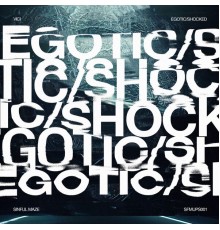 Vici - Egotic / Shocked