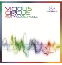 Vicious Circle - Technicolour / Peer Pressure