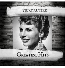 Vicky Autier - Greatest Hits