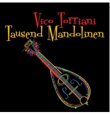 Vico Torriani - Tausend Mandolinen