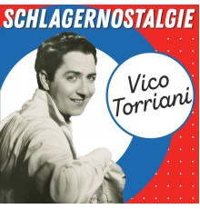 Vico Torriani - Schlagernostalgie