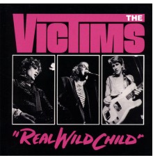 Victims - Real Wild Child