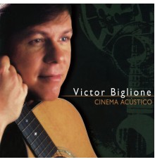 Victor Biglione - Cinema Acústico