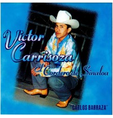 Victor Carrisoza - Carlos Barraza