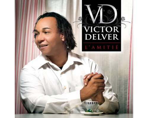 Victor Delver - L'amitié