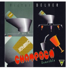 Victor Delver - Champagn' sensible