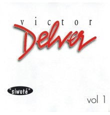 Victor Delver - Siwoté, Vol. 1