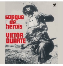 Victor Duarte - Sangue de Heróis
