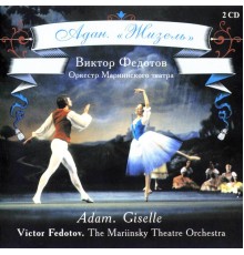 Victor Fedotov & Mariinsky Theatre Symphony Orchestra - Adam: Giselle