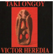 Victor Heredia - Taki Ongoy