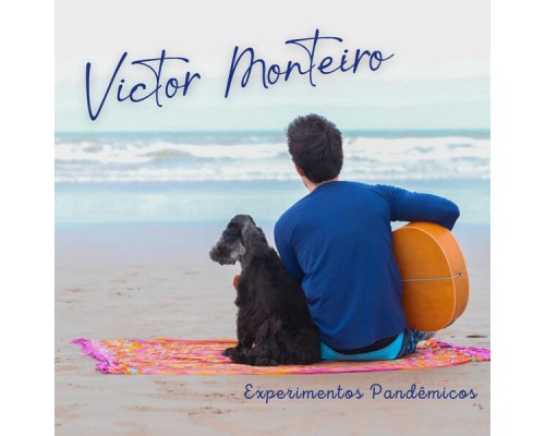 Victor Monteiro - Experimentos Pandêmicos