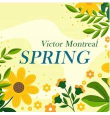 Victor Montreal - Spring