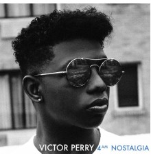 Victor Perry - 4 A.M. Nostalgia