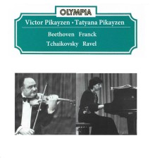 Victor Pikayzen & Tatyana Pikayzen - Beethoven, Franck, Tchaikovsky, Ravel