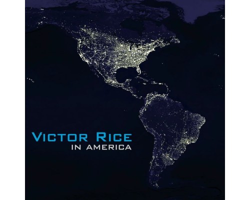 Victor Rice - In America